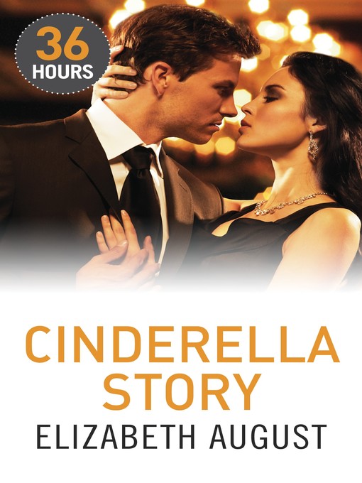 Title details for Cinderella Story by Elizabeth August - Wait list
